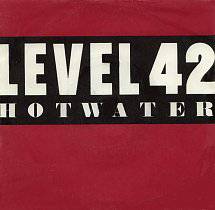 Level 42 : Hot Water